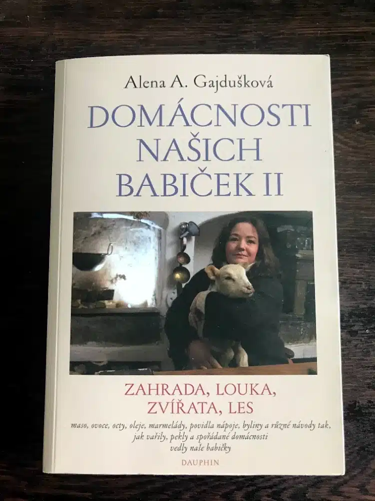kniha Domácnosti našich babiček II - zahrada, louka, zvířata, les, Alena Anežka Gajdušková, 2020