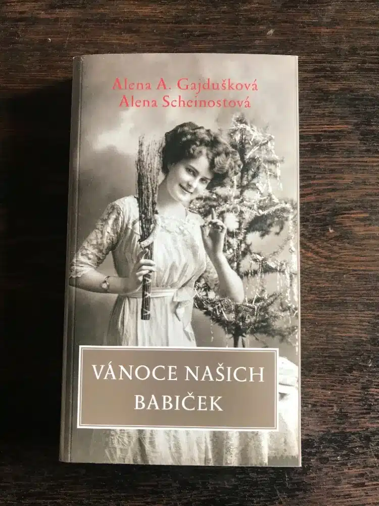 kniha Vánoce našich babiček, Alena Anežka Gajdušková, Alena Scheinostová, 2021